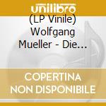 (LP Vinile) Wolfgang Mueller - Die Sicherste Art Zu Reis