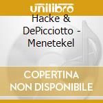 Hacke & DePicciotto - Menetekel cd musicale di Hacke & DePicciotto
