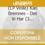 (LP Vinile) Kari Bremnes - Det Vi Har (3 Lp) vinile