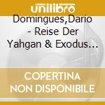Domingues,Dario - Reise Der Yahgan & Exodus South Of Rio Grande cd