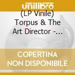 (LP Vinile) Torpus & The Art Director - We Both Need To Accept Th vinile