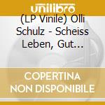 (LP Vinile) Olli Schulz - Scheiss Leben, Gut Erzaeh lp vinile di Olli Schulz