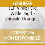 (LP Vinile) Die Wilde Jagd - Uhrwald Orange (2 Lp) vinile