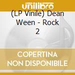 (LP Vinile) Dean Ween - Rock 2 vinile