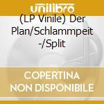 (LP Vinile) Der Plan/Schlammpeit -/Split lp vinile di Der Plan/Schlammpeit