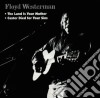 Floyd Westermann - Custer Died For Your Sins / The Land Is Your Mother cd
