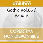 Gothic Vol.66 / Various cd musicale