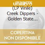 (LP Vinile) Creek Dippers - Golden State Locket (4 Lp+Cd) vinile