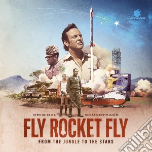 Fly Rocket Fly: Jungle To The Stars / O.S.T. cd musicale