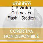 (LP Vinile) Grillmaster Flash - Stadion vinile