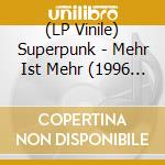 (LP Vinile) Superpunk - Mehr Ist Mehr (1996 Bis.. vinile