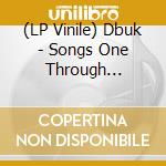(LP Vinile) Dbuk - Songs One Through Sixteen (2 Lp) vinile