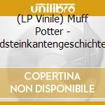 (LP Vinile) Muff Potter - Bordsteinkantengeschichten (Reissue) (Colored Vinyl) vinile