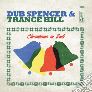 Dub Spencer & Trance Hill - Christmas In Dub cd musicale di Dub Spencer & Trance Hill