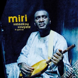Bassekou Kouyate + Ngoni Ba - Miri cd musicale di Bassekou Kouyate + Ngoni Ba