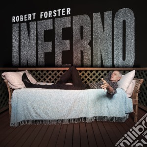 Robert Forster - Inferno cd musicale di Robert Forster