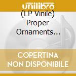(LP Vinile) Proper Ornaments (The) - 6 Lenins vinile
