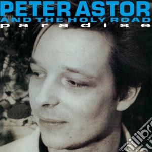 Pete Astor And The Holy Road - Paradise cd musicale