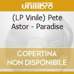 (LP Vinile) Pete Astor - Paradise lp vinile