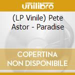 (LP Vinile) Pete Astor - Paradise vinile