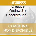Creative OutlawsUk Underground 19651971 / Various cd musicale di ARTISTI VARI