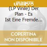 (LP Vinile) Der Plan - Es Ist Eine Fremde Und Seltsame Welt vinile