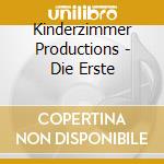 Kinderzimmer Productions - Die Erste cd