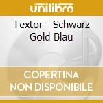 Textor - Schwarz Gold Blau