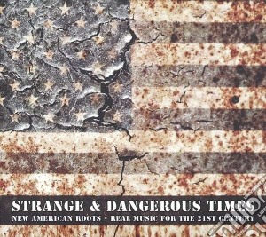 Strange & Dangerous Times(Cd+Booklet) cd musicale di Artisti Vari