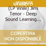 (LP Vinile) Jimi Tenor - Deep Sound Learning (1993-2000) (2 Lp) lp vinile
