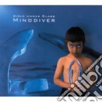 Girls Under Glass - Minddiver cd
