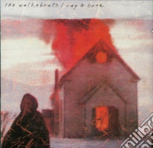 Walkabouts (The) - Rag & Bone/Cataract cd musicale di Walkabouts
