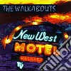 Walkabouts (The) - New West Motel cd
