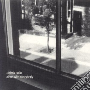Dakota Suite - Alone With Everybody cd musicale di Suite Dakota