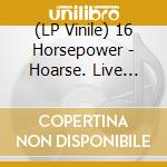 (LP Vinile) 16 Horsepower - Hoarse. Live (Oxblood Red Edition) (2 Lp) vinile