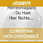 Herrenmagazin - Du Hast Hier Nichts Verloren cd