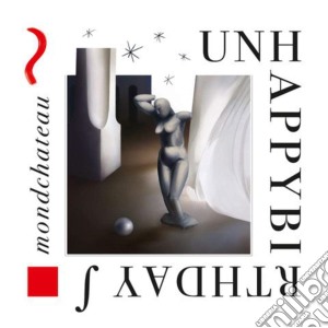 (LP Vinile) Unhappybirthday - Mondchateau lp vinile