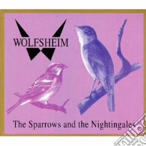 Wolfsheim - Sparrows And The Nightingales cd musicale di WOLFSHEIM