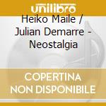 Heiko Maile / Julian Demarre - Neostalgia cd