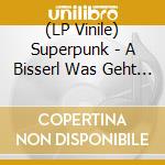 (LP Vinile) Superpunk - A Bisserl Was Geht Immer vinile