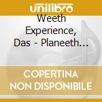 Weeth Experience, Das - Planeeth Weeth cd