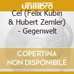 Cel (Felix Kubin & Hubert Zemler) - Gegenwelt cd musicale