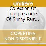Collection Of Interpretations Of Sunny Part 2 / Various cd