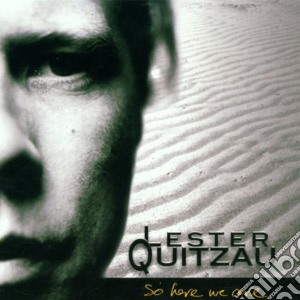 Lester Quitzau - So Here We Are cd musicale di QUITZAU LESTER