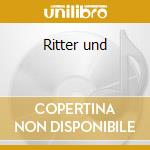 Ritter und cd