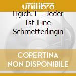 Hgich.T - Jeder Ist Eine Schmetterlingin cd