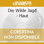 Die Wilde Jagd - Haut cd