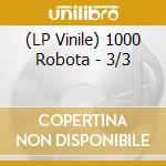 (LP Vinile) 1000 Robota - 3/3 lp vinile