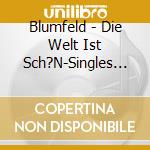 Blumfeld - Die Welt Ist Sch?N-Singles 91-92 cd musicale di Blumfeld
