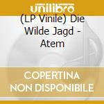 (LP Vinile) Die Wilde Jagd - Atem vinile